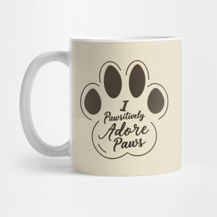 I pawsitively adore paws Mug